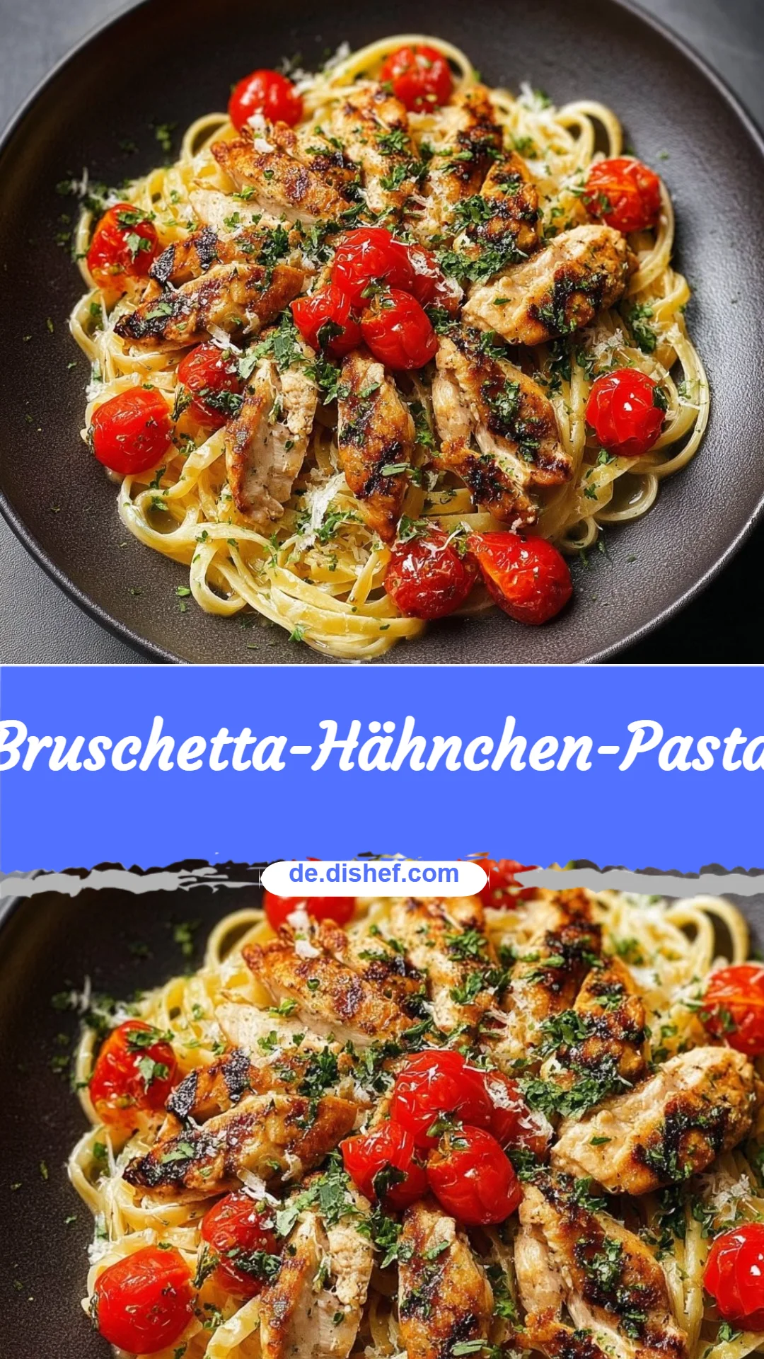 Bruschetta-Hähnchen-Pasta